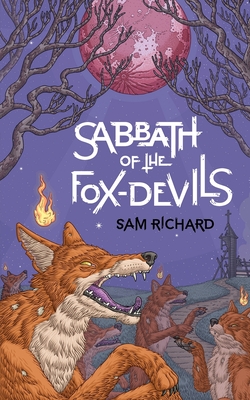 Sabbath of the Fox-Devils - Richard, Sam