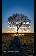 Sabbath Rest Finding Peace and Reflection in God's Presence