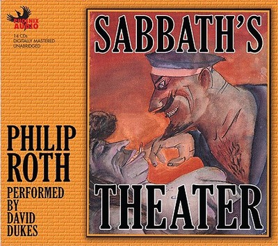 Sabbath's Theatre - Roth, Philip, and Dukes, David (Performed by)