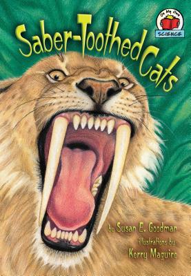 Saber-Toothed Cats - Goodman, Susan E