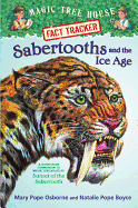 Sabertooths and the Ice Age: A Nonfiction Companion to Magic Tree House #7: Sunset of the Sabertooth