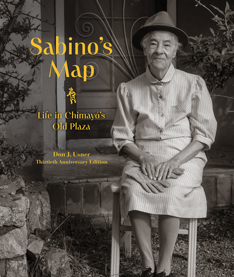 Sabino's Map: Life in Chimay's Old Plaza, Thirtieth Anniversary Edition - Usner, Don J