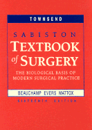 Sabiston Textbook of Surgery: The Biological Basis of Modern Surgical Practice - Townsend, Courtney M, Jr., MD, and Beauchamp, R Daniel, MD, and Mattox, Kenneth L, MD