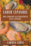 Sabor Espanhol: Uma Jornada Gastron?mica pela Espanha