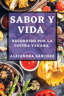 Sabor y Vida: Recorrido por la Cocina Vegana