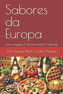 Sabores da Europa: Uma viagem Culinria entre Culturas