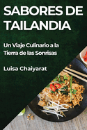 Sabores de Tailandia: Un Viaje Culinario a la Tierra de las Sonrisas