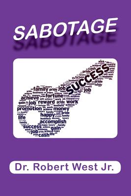 Sabotage Success - West, Robert, Jr.