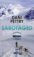 Sabotaged: Alaskan Courage