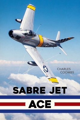Sabre Jet Ace - Coombs, Charles