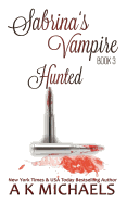Sabrina's Vampire, Hunted: Book 3