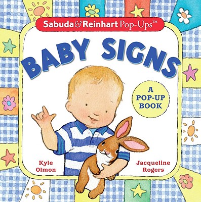 Sabuda & Reinhart Pop-Ups: Baby Signs - Olmon, Kyle Olmon