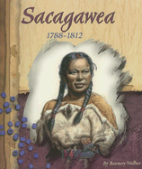Sacagawea, 1788-1812 - Wallner, Rosemary