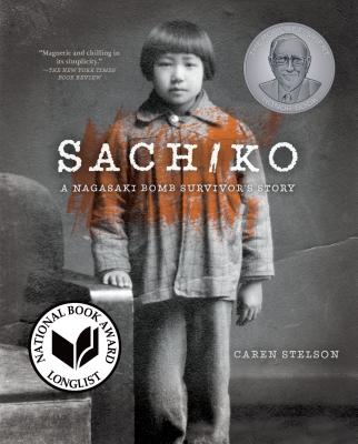 Sachiko: A Nagasaki Bomb Survivor's Story - Stelson, Caren