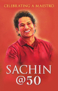 Sachin @ 50: Celebrating a Maestro