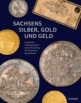 Sachsens Silber, Gold Und Geld - Beermann, Johannes (Editor)