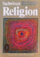 Sachwissen Religion: Ein Begleit- Und Arbeitsbuch Fur Den Religionsunterricht in Der Sekundarstufe II Und Fur Die Erwachsenenbildung - Freudenberg, Hans (Editor)