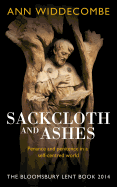 Sackcloth and Ashes: The Bloomsbury Lent Book 2014