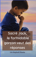 Sacr Jack, le formidable garon veut des rponses