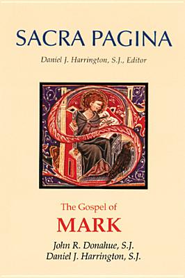 Sacra Pagina: The Gospel of Mark: Volume 2 - Donahue, John R, S.J., and Harrington, Daniel J