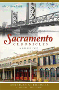 Sacramento Chronicles: A Golden Past