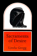 Sacraments of Desire - Gregg, Linda