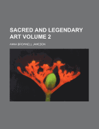 Sacred and Legendary Art; Volume 2