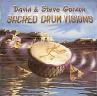 Sacred Drum Visions: 20th Anniversary Collection - David and Steve Gordon