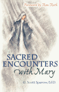 Sacred Encounters with Mary