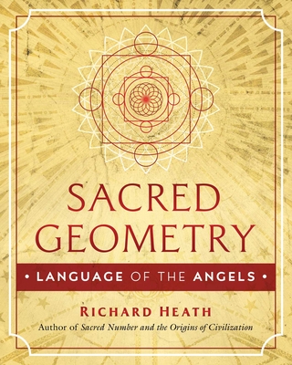 Sacred Geometry: Language of the Angels - Heath, Richard