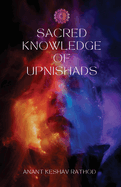 Sacred Knowledge of the Upanishads