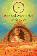 Sacred Mysteries of Egypt: An Astrological Interpretation of Ancient Holographic Wisdom
