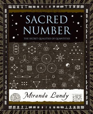 Sacred Number: The Secret Quality of Quantities - Lundy, Miranda