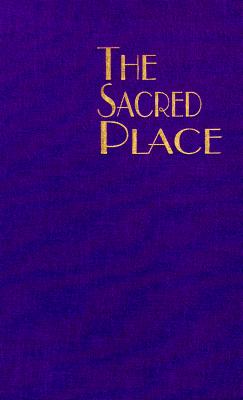 Sacred Place - Olsen, W Scott (Editor), and Cairns, Scott (Editor)