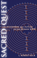 Sacred Quest: The Evolution and Future of the Human Soul