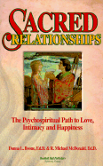 Sacred Relationships: The Psychospiritual Path to Love, Intimacy and Happiness