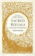 Sacred Rituals: A Simple Book of Everyday Prayer