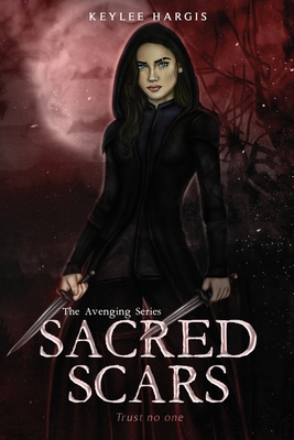 Sacred Scars - Hargis, Keylee C