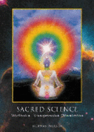 Sacred Science: Meditation, Transformation, Illumination (H)