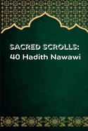 Sacred Scrolls: 40 Hadeeth Nawawi - Class Notes
