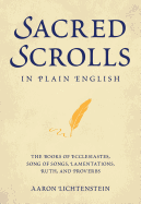 Sacred Scrolls in Plain English: The Books of Ecclesiastes, Song of Songs, Lamentations, Ruth, and Proverbs