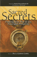 Sacred Secrets: Finding Your Way to Joy, Peace and Prosperity