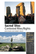 Sacred Sites - Contested Rites/Rights: Pagan Engagements with Archaeological Monuments