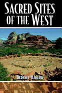 Sacred Sites of the West - Barlow, Bernyce, and Barlow