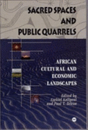 Sacred Spaces and Public Quarrels: African Cultural & Economic Landscapes