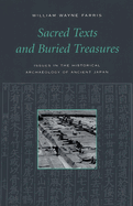 Sacred Texts and Buried Treasure: Issues on the Historical Archaeology of Ancient Japan