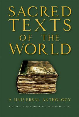 Sacred Texts of the World: A Universal Anthology - Smart, Ninian (Editor), and Hecht, Richard (Editor)