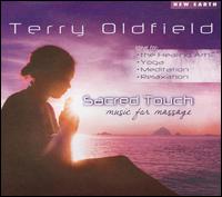 Sacred Touch: Music for Massage - Terry Oldfield