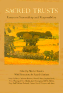 Sacred Trusts: Essays on Stewardship and Responsibility - Katakis, Michael (Editor)