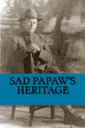 Sad Papaw's Heritage